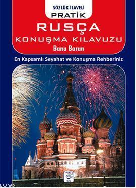 Pratik Rusça Konuşma Kılavuzu