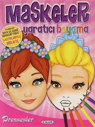 Prensesler - Maskeler Yaratıcı Boyama