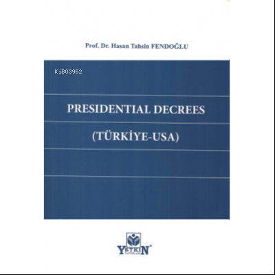 Presİdentİal Decrees ( Türkiye - Usa )
