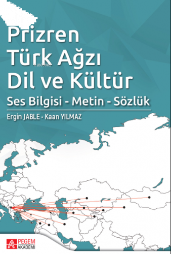 Prizren Türk Ağzı Dil ve Kültür;Ses Bilgisi - Metin - Sözlük
