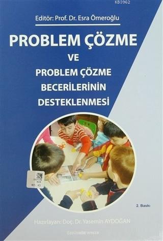 Problem Çözme ve Problem Çözme Becerilerinin Desteklenmesi