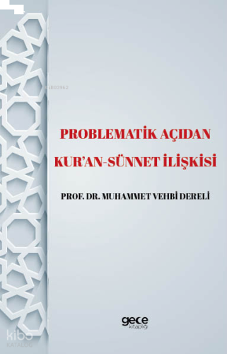 Problematik Açıdan Kur'an - Sünnet İlişkisi