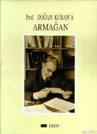 Prof. Doğan Kuban'a Armağan