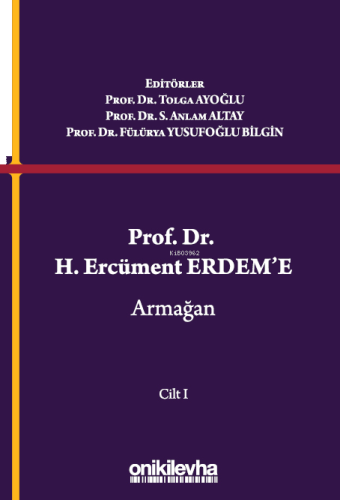 Prof. Dr. H. Ercüment Erdem'e Armağan (2 Cilt)