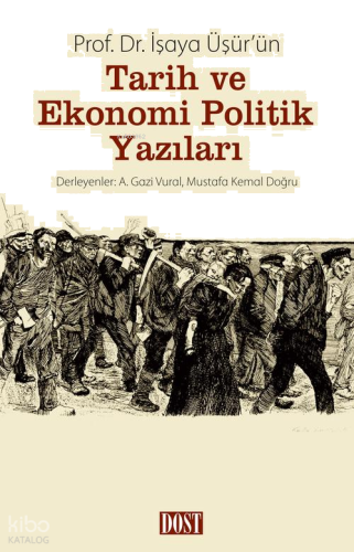 Prof. Dr. İşaya Üşür'ün Tarih ve Ekonomi Politik Yazıları