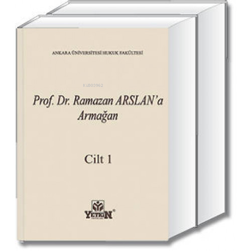 Prof. Dr. Ramazan Arslana Armağan Cilt 1