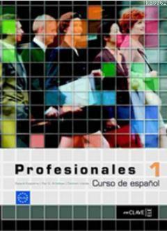Profesionales 1 Libro del Alumno (Ders Kitabı) İspanyolca Temel ve Orta-alt Seviye