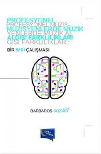 Profesyonel Müzisyenlerde Müzik Algısı Farklılıkları