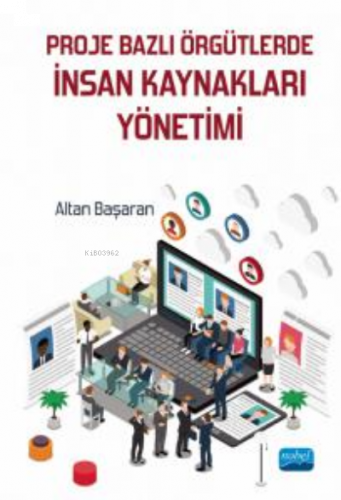 Proje Bazlı Örgütlerde İnsan Kaynakları Yönetimi