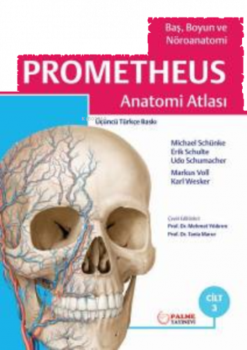 Prometheus Anatomi Atlası Cilt 3 ;(Baş, Boyun Ve Nöroanatomi)
