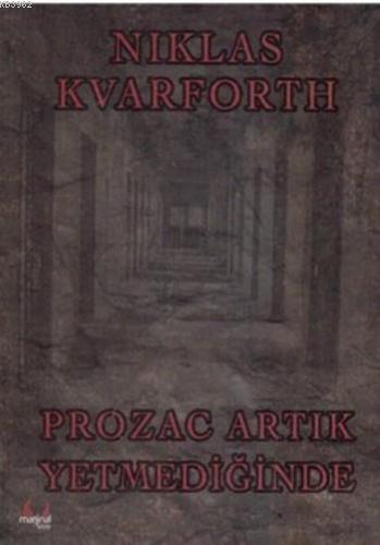 Prozac Artık Yetmediğinde