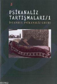 Psikanaliz Tartışmaları 1