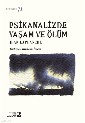 Psikanalizde Yaşam ve Ölüm