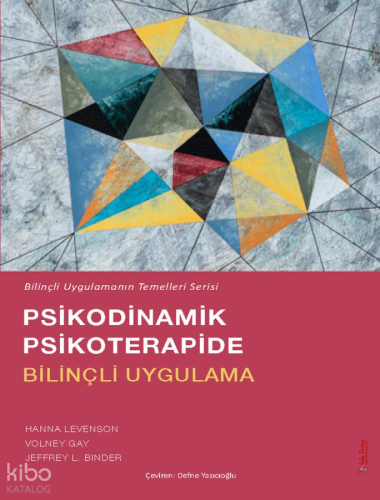 Psikodinamik Psikoterapide Bilinçli Uygulama