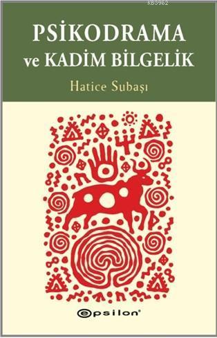 Psikodrama ve Kadim Bilgelik