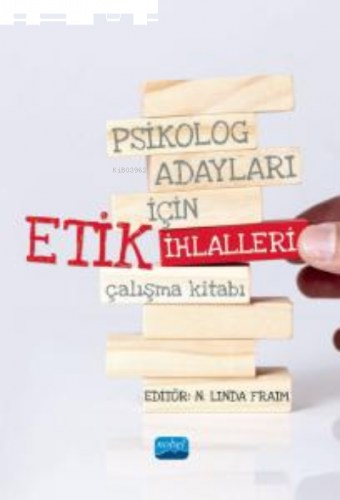 Psikolog Adayları İçin Etik İhlalleri Çalışma Kitabı