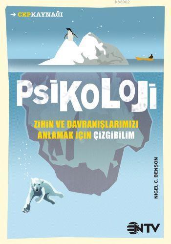 Psikoloji; Zihin ve Davranışlarımızı Anlamak İçin Çizgibilim