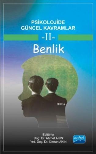 Psikolojide Güncel Kavramlar - 2; Benlik