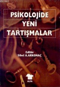 Psikolojide Yeni Tartışmalar