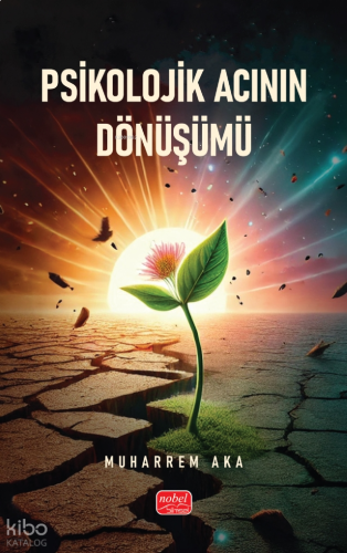 Psikolojik Acının Dönüşümü