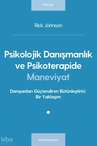 Psikolojik Danışmanlık ve Psikoterapide Maneviyat