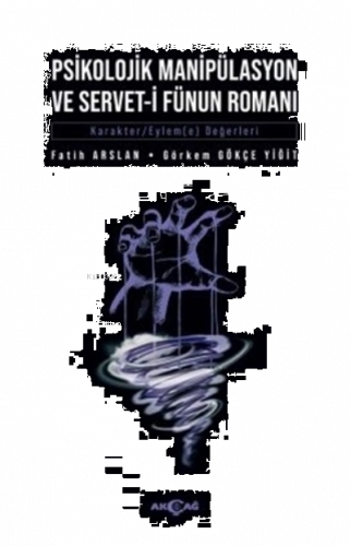 Psikolojik Manipülasyon ve Servet-i Fünun Romanı