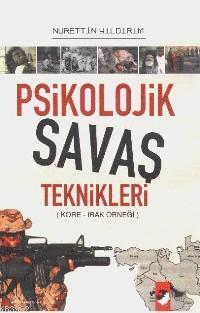 Psikolojik Savaş Teknikleri; Kore - Irak Örneği