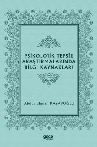 Psikolojik Tefsîr Araştırmalarında Bilgi Kaynakları