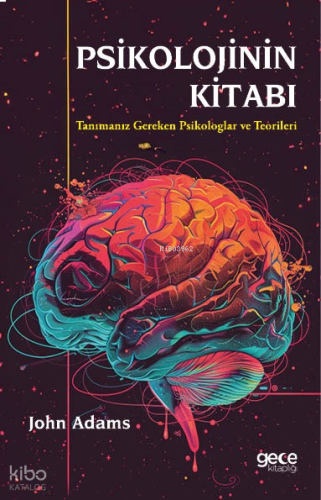 Psikolojinin Kitabı;Tanımanız Gereken Psikologlar ve Teorileri