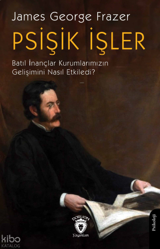 Psişik İşler;Batıl İnançlar Kurumlarımızın Gelişimini Nasıl Etkiler?