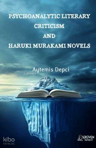 Psychoanalytic Literary Criticism and Haruki Murakami Novels
