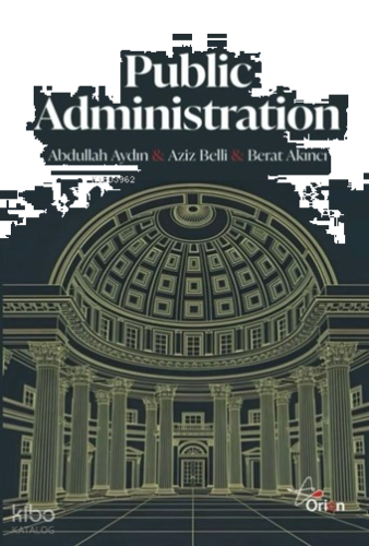 Public Administration;Theory - Practice - Change