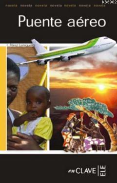 Puente Aereo (LFEE Nivel-3) İspanyolca Okuma Kitabı