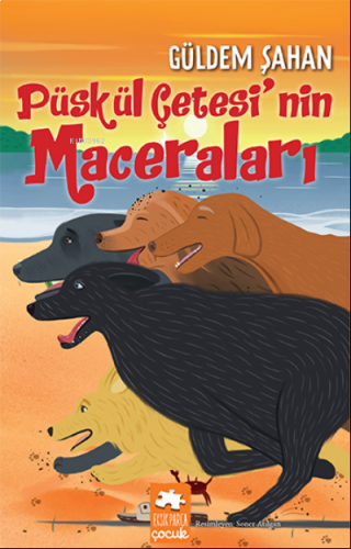 Püskül Çetesi’nin Maceraları