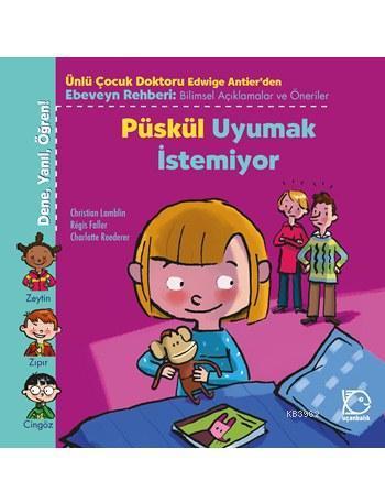 Püskül Uyumak İstemiyor
