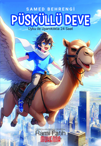 Püsküllü Deve;Uyku ile Uyanıklıkta 24 Saat