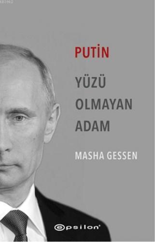 Putin; Yüzü Olmayan Adam