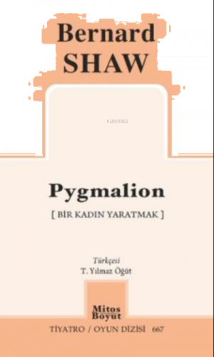 Pygmalion - Bir Kadın Yaratmak - Tiyatro Oyun Dizisi 667