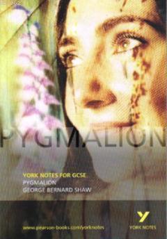 Pygmalion; York Notes For GCSE