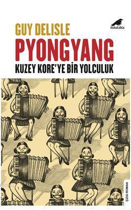 Pyongyang; Kuzey Kore'ye Bir Yolculuk