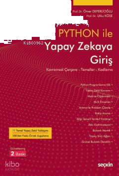 Python İle Yapay Zekaya Giriş;Kavramsal Çerçeve - Temeller - Kodlama