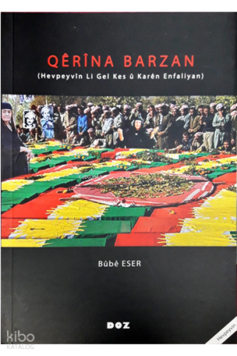 Qêrîna Barzan (Hevpeyvîn Li Gel Kes û Karên Enfaliyan)