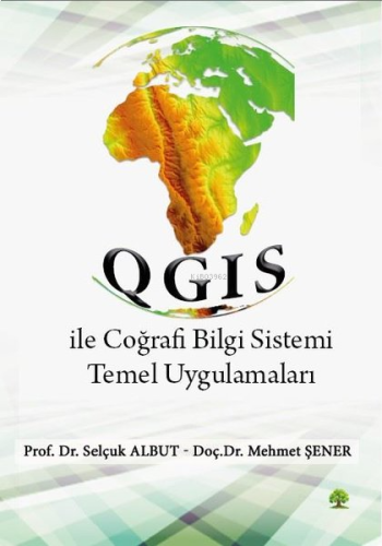 QGIS İle Coğrafi Bilgi Sistemi Temel Uygulamaları