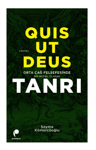 Quis Ut Deus ;Orta Çağ Felsefesinde Bir Model Olarak Tanrı