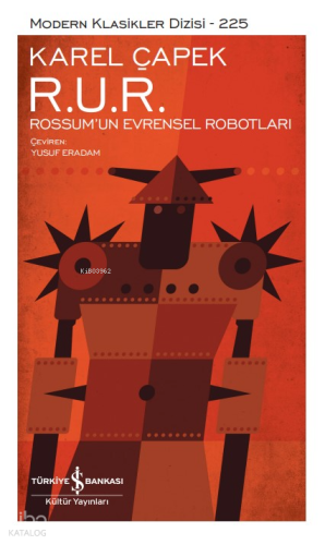 R. U. R. – Rossum’un Evrensel Robotları – Ciltli