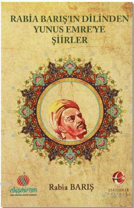 Rabia Barış'ın Dilinden Yunus Emre'ye Şiirler