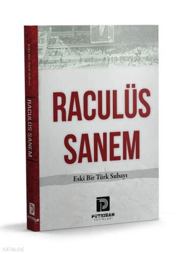 Raculüs Sanem;Eski Bir Türk Subayı
