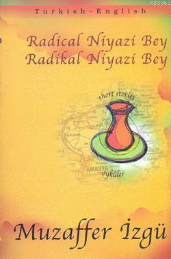 Radical Niyazi Bey; Radikal Niyazi Bey