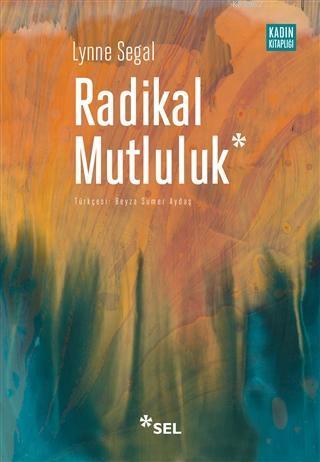 Radikal Mutluluk; Müşterek Neşe Anları