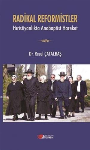 Radikal Reformistler; Hıristiyanlıkta Anabaptist Hareket